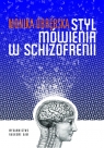 Styl mówienia w schizofrenii Obrębska Monika