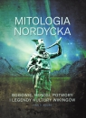 Mitologia nordycka. Bogowie, herosi, potwory i legendy kultury wikingów Finn D. Moore