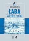  Łaba. Wielka rzeka