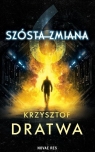 Szósta zmiana Dratwa Krzysztof