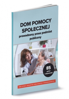 Dom pomocy społecznej prowadzony przez podmiot publiczny - Iwona Surowiec