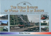 The Steam Engines of World War II in Europe - Horton Phil