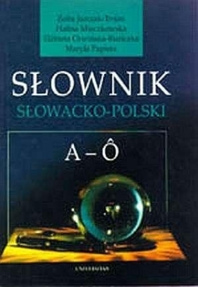 Słownik słowacko-polski Tom 1 i 2 - Jurczak-Trojan Zofia, Mieczkowska Halina, Orwińska Elżbieta, Papierz Maryla
