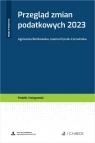 Przegląd zmian podatkowych 2023 Agnieszka Bieńkowska, Joanna Pęczek-Czerwińska