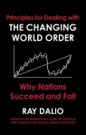 Principles for Dealing with the Changing World Order Why Nations Succeed Ray Dalio