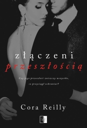 Born in Blood Mafia Chronicles. Złączeni przeszłością. Tom 7 - Cora Reilly