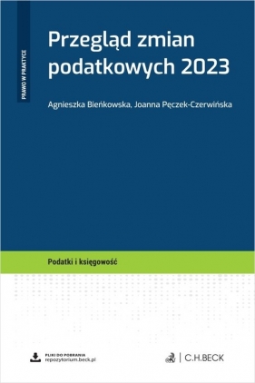 Przegląd zmian podatkowych 2023 - Agnieszka Bieńkowska, Joanna Pęczek-Czerwińska