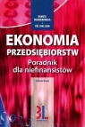 Ekonomia przedsiębiorstw Poradnik dla niefinansistów Danuta Młodzikowska, Pål Carlsson