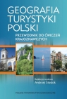 Geografia turystyki Polski Przewodnik do ćwiczeń krajoznawczych