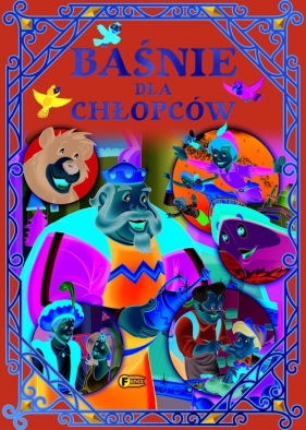 Baśnie dla chłopców - Opracowanie zbiorowe