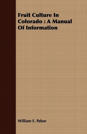 Fruit Culture In Colorado - Pabor William E.