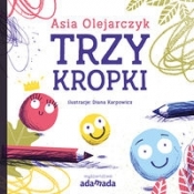 Trzy kropki - Asia Olejarczyk