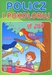 Policz i pokoloruj. W zoo - Krzysztof M. Wiśniewski