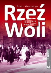 Rzeź Woli (Uszkodzona okładka) - Piotr Gursztyn