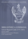 Bibliotheca Lindiana Samuel Bogumił Linde (1771-1847) pierwszy dyrektor