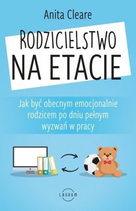 Rodzicielstwo na etacie. - Anita Cleare