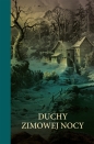Duchy zimowej nocy - Mary Elizabeth Braddon, Jerome K. Jerome, Ellen Wood