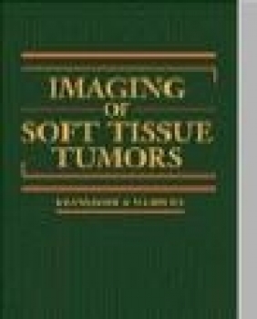 Imaging of Soft Tissue Tumors Mark D. Murphey, Mark J. Kransdorf, Mark Kransdorf