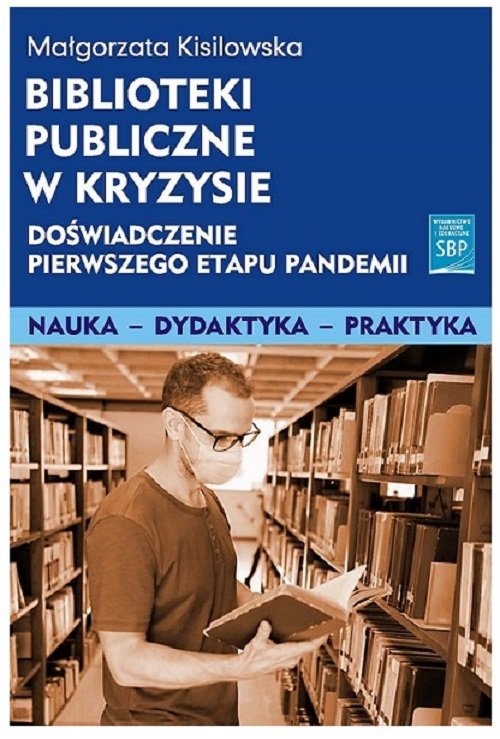 Biblioteki publiczne w kryzysie doświadczenie pierwszego etapu pandemii