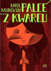 Palce z kwarcu - Karol Kalinowski