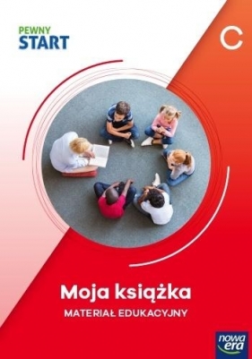 Pewny start. Poziom C. Moja książka materiał edu - Opracowanie zbiorowe