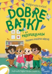 Razem można więcej. Dobre bajki dla przedszkolaków - Małgorzata Korbiel
