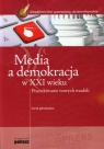 Media a demokracja w XXI wieku Poszukiwanie nowych modeli Jakubowicz Karol