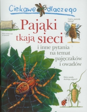 Ciekawe dlaczego Pająki tkają sieci - Amanda O'Neil