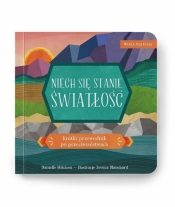 Wiara malucha. Niech się stanie światłość - Opracowanie zbiorowe