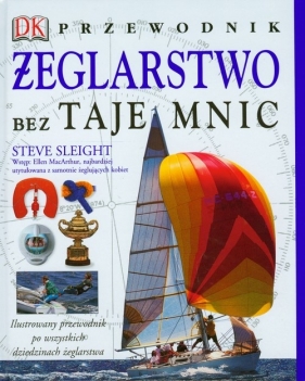 Żeglarstwo bez tajemnic Przewodnik - Sleight Steve