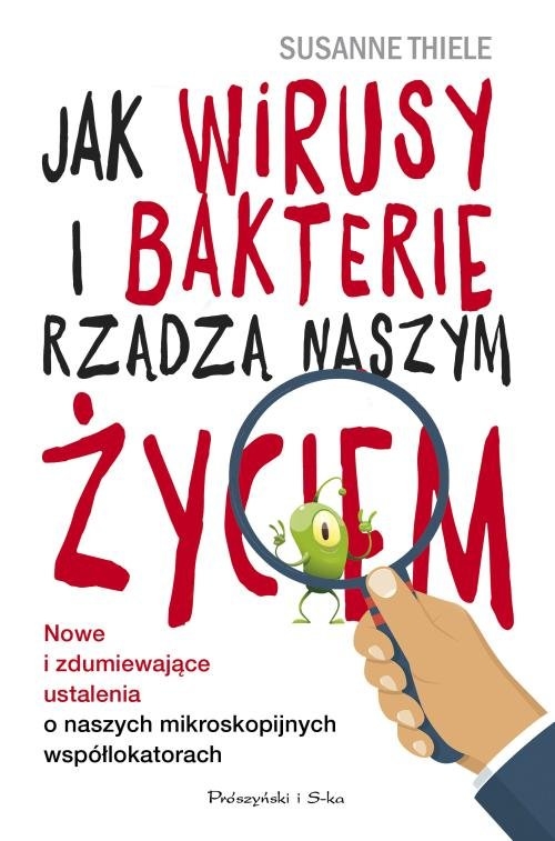 Jak wirusy i bakterie rządzą naszym życiem