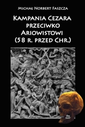 Kampania Cezara przeciwko Ariowistowi - Michał Norbert Faszcza