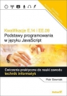 Kwalifikacje E.14 i EE.09 Podstawy programowania w języku JavaScript Ćwiczenia praktyczne do nauki zawodu