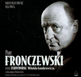 Ferdydurke czyta Piotr Fronczewski (Audiobook) - Gombrowicz Witold<br />