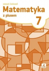 Matematyka SP 7 Z plusem ćwiczenia - Małgorzata Dobrowolska, Marcin Karpiński, Marta Jucewicz