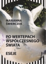 Po wertepach współczesnego świata Marzena Świerczek