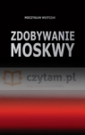 Zdobywanie Moskwy