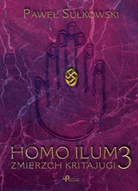 Homo Ilum 3 Zmierz Kritajugi - Sułkowski Paweł