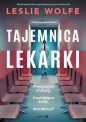 Tajemnica lekarki - Leslie Wolfe