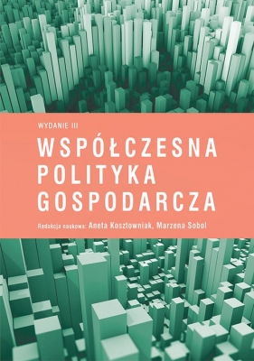 Współczesna polityka gospodarcza (Wyd.III) - null