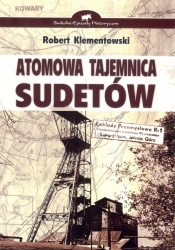 Atomowa tajemnica Sudetów - Klementowski Robert