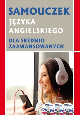 Samouczek języka angielskiego dla średnio zaawansowanych + 3 CD AUDIO gratis - Dorota Olga Olszewska