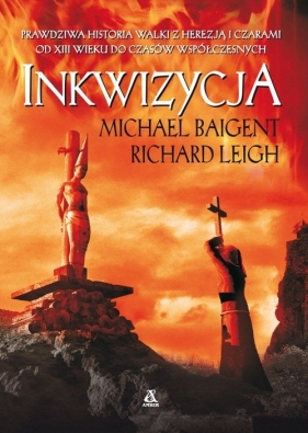 Inkwizycja wyd.4 - Michael Baigent, Richard Leigh