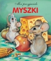 Myszki. Moi przyjaciele - Opracowanie zbiorowe