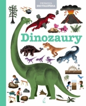Pierwsza Encyklopedia. Dinozaury - Praca zbiorowa