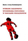 Wybrane zagadnienia wychowania fizycznego w nauczaniu początkowym Kołodziej Maria, Kołodziej Jerzy