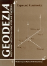 Geodezja Podstawowe obliczenia oraz wybrane ćwiczenia Kurałowicz Zygmunt