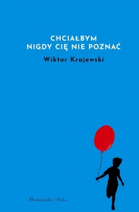 Chciałbym nigdy cię nie poznać - Wiktor Krajewski