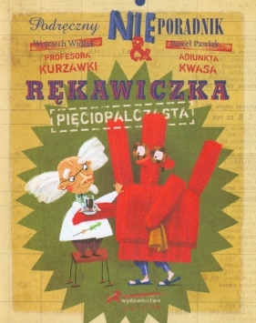 Rękawiczka pięciopalczasta - Wojciech Widłak, Pawlak Paweł