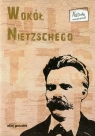 Wokół Nietzschego Tom 1